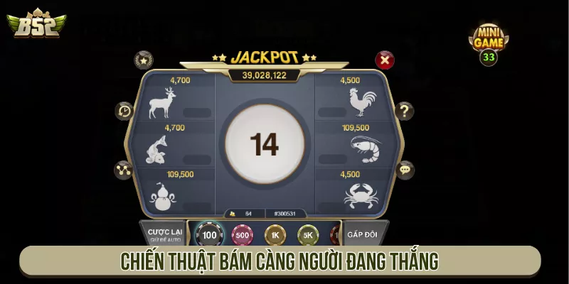 Bầu Cua Bigwin B52 Và 5 Mẹo Đọc Vị Xúc Xắc Từ Cao Thủ Chiến thuật bám càng người đang thắng