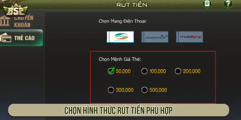Hướng Dẫn Rút Tiền B52 Nhanh Chóng An Toàn Và Tiện Lợi Chọn hình thức rút tiền phù hợp