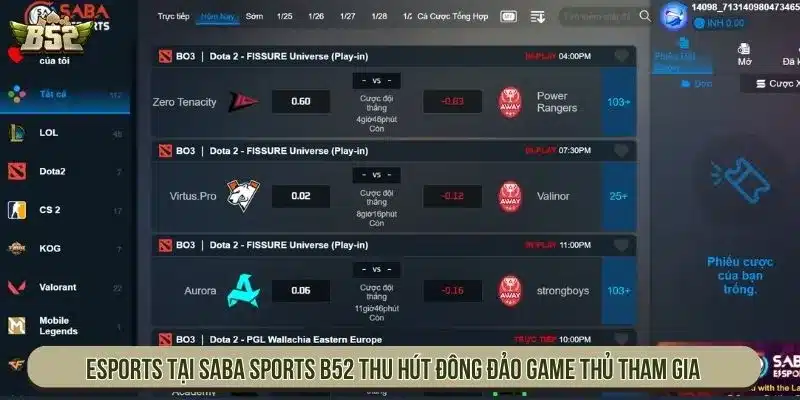 Sảnh Thể Thao Saba Sports B52 Đa Kèo Trả Thưởng Lớn Nhất Esports tại Saba Sports B52 thu hút đông đảo game thủ tham gia