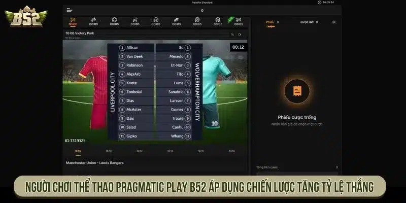 Thể Thao Pragmatic Play B52 Cá Cược Bóng Ảo Đỉnh Cao Người chơi thể thao Pragmatic Play B52 áp dụng chiến lược tăng tỷ lệ thắng