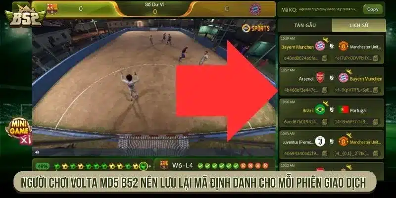 Người chơi Volta MD5 B52 nên lưu lại mã định danh cho mỗi phiên giao dịch 