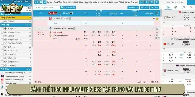 Cá Cược Thể Thao Inplaymatrix B52 Trực Tiếp Chuyên Nghiệp Sảnh Thể thao Inplaymatrix B52 tập trung vào live betting